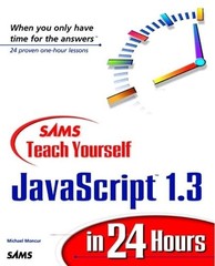 Sams Teach Yourself Javascript 1.3 in 24 Hours (Teach Yours