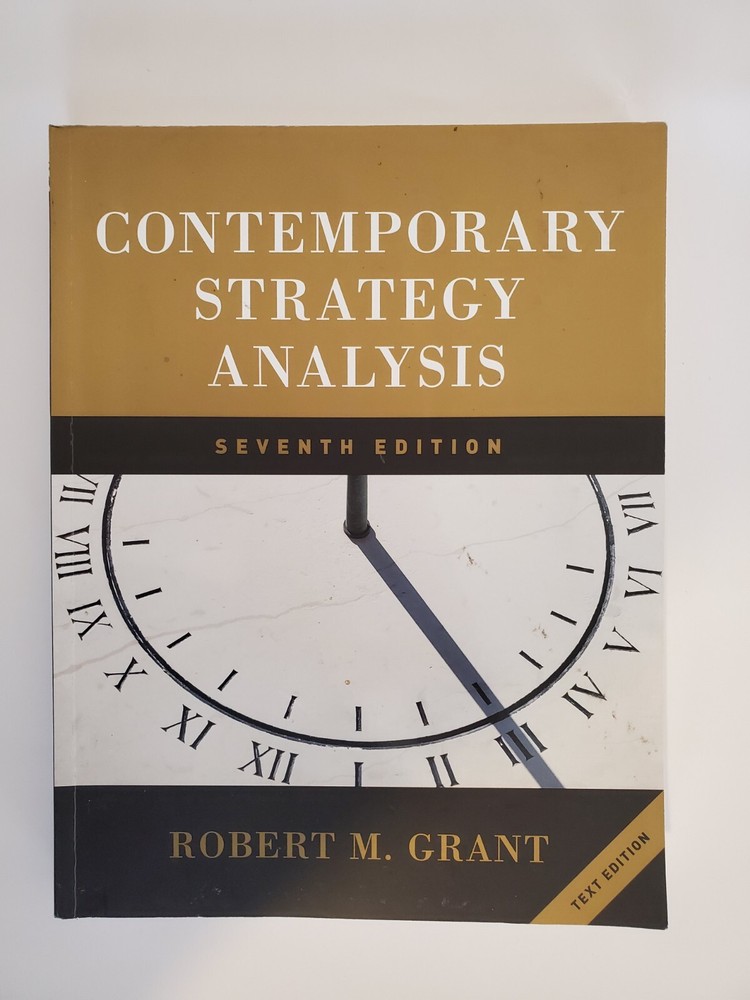 Contemporary Strategy Analysis and Cases: Text and Cases by Robert M. Grant…
