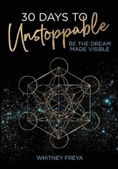 Whitney Freya 30 Days to Unstoppable (Paperback)