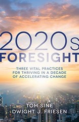 2020s Foresight: Three Vital Practi…, Dwight J. Fries