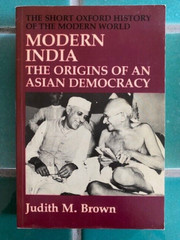 Modern India: The Origins of an Asian Democracy Judith M. Brown 1985 Oxford PB