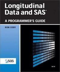 Longitudinal Data and SAS: A Programmer’s Guide by Cody, Ron