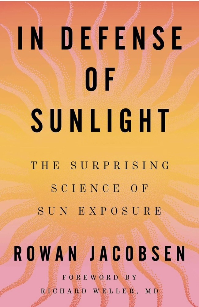 In Defense of Sunlight : the Surprising Science of Sun – Hardcover NEW Rowan Ja