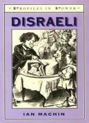 Disraeli (Profiles in Power Series) By Ian Machin