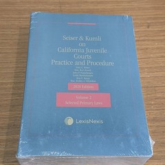 Seiser & Kumli on California Juvenile Courts Practice and Procedure 2026 Set