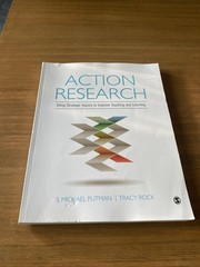 Action Research Using Inquiry to Improve Teaching and Learning Putman and Rock