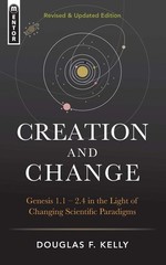 Creation And Change: Genesis 1:1–2:4 in the Light of Changing Scientific P…