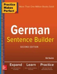 Practice Makes Perfect German Sentence Builder – Paperback By Swick, Ed – GOOD