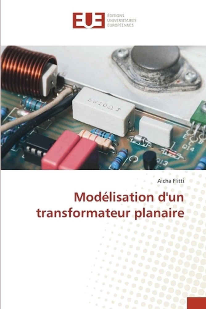 Modlisation d’un transformateur planaire by Aicha Flitti (French) Paperback Book