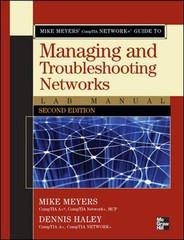 Mike Meyers’ CompTIA Network+ Guide to Managing and Troubleshooting Networks…
