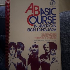 Basic Course in American Sign Language by Humphries and Terrence J. O’Rourke…