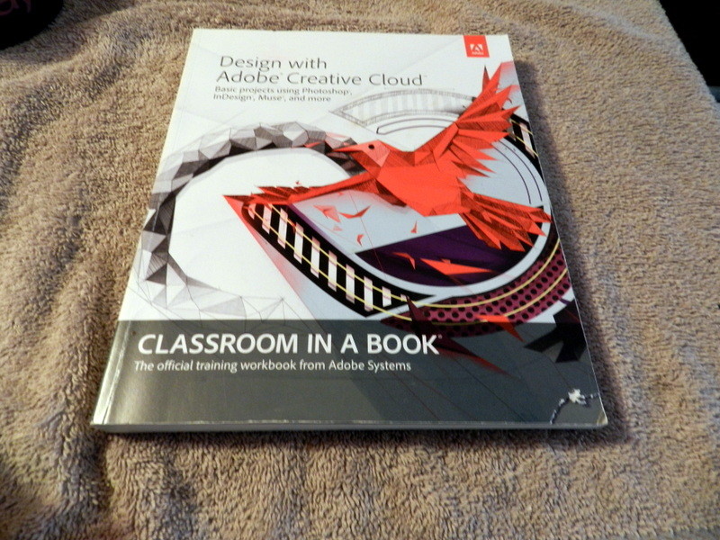 Design with Adobe Creative Cloud : Basic Projects Using Photoshop, Indesign,…