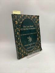 The Lost Book Of Herbal Remedies The Healing Power Of Plant Medicine Apelian