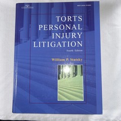 Torts Personal Injury Litigation by William P. Statsky (2001) Fourth Edition