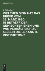 Welchen Sinn hat das Breve vom 25 M?rz 1830 in Betreff der gemischten Ehen…