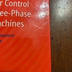 Vector Control of Three-Phase AC Machines: System Development in the Practice