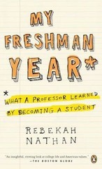 My Freshman Year: What a Professo- paperback, 9780143037477, Rebekah Nathan, new
