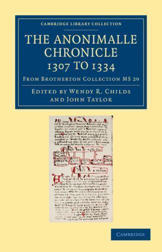 The Anonimalle Chronicle 1307 to 1334 From Brotherton Collection MS 29 Childs
