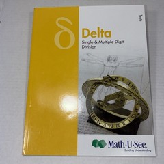 Math-U-See Delta Single & Multiple-Digit Division Instruction Manual and Tests
