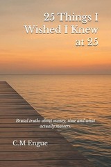 25 Things I Wished I Knew at 25 by C.M. Engue Paperback Book