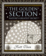 The Golden Section: Nature’s Greatest Secret (Wooden Books) by Olsen