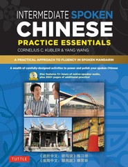 Intermediate Spoken Chinese Practice Essentials: A Wealth of Activities to Enhan