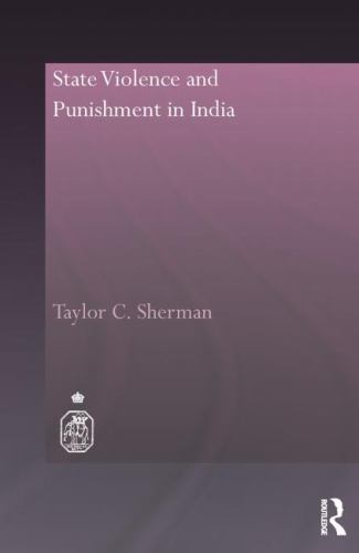 State Violence and Punishment in India, Paperback by Sherman, Taylor C., Like…