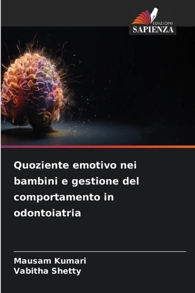 Quoziente emotivo nei bambini e gestione del comportamento in odontoiatria by Ma