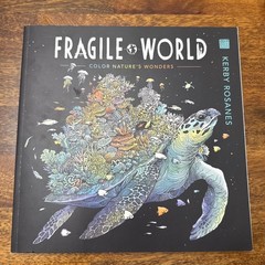 Fragile World: Colour Nature’s Wonders (Colouring Books) by Rosanes, Kerby Book