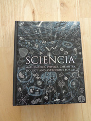 Wooden Bks: Sciencia: Math, Physics, Chemistry, Biology & Astronomy for All HC
