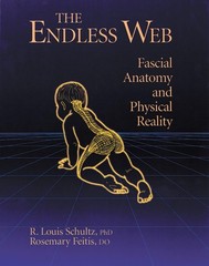 The Endless Web: Fascial Anatomy and Physical Reality – paperback R. Louis S…