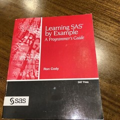 Learning SAS by Example : A Programmer’s Guide by Ron Cody