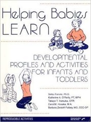 Helping babies learn: Developmental profiles and activities for infants and …