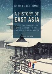 A History of East Asia: From the Origins of Civilization to the Twenty-First…