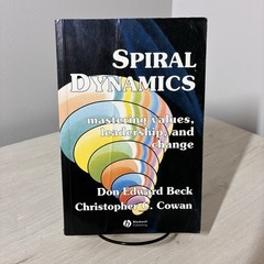Spiral Dynamics Beck Cowan Leadership Change Psychology Organizational Behavior