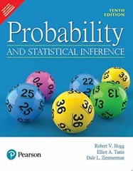 Probability and Statistical Inference 10E By Robert V. Hogg/ Elliot Tanis/ Dale
