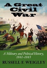 Great Civil War: A Military and Political History, 1861-1865