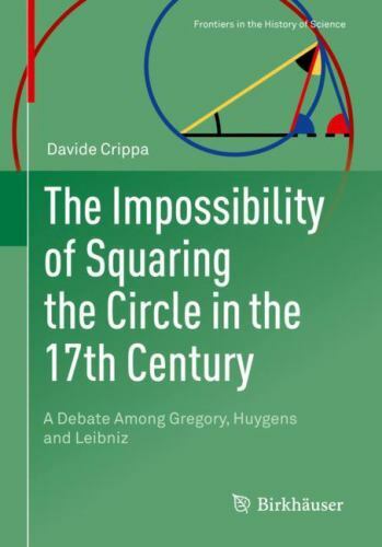 Impossibility of Squaring the Circle in the 17th Century : A Debate Among Gre…