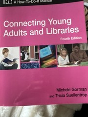 Connecting Young Adults and Libraries : A How-to-Do-It Manual