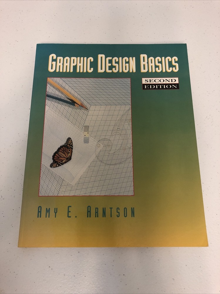 Graphic Design Basics by Amy E. Arntson – Second Edition