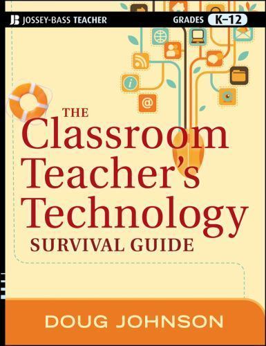 The Classroom Teacher’s Technology Survival G- paperback, 9781118024553, Johnson