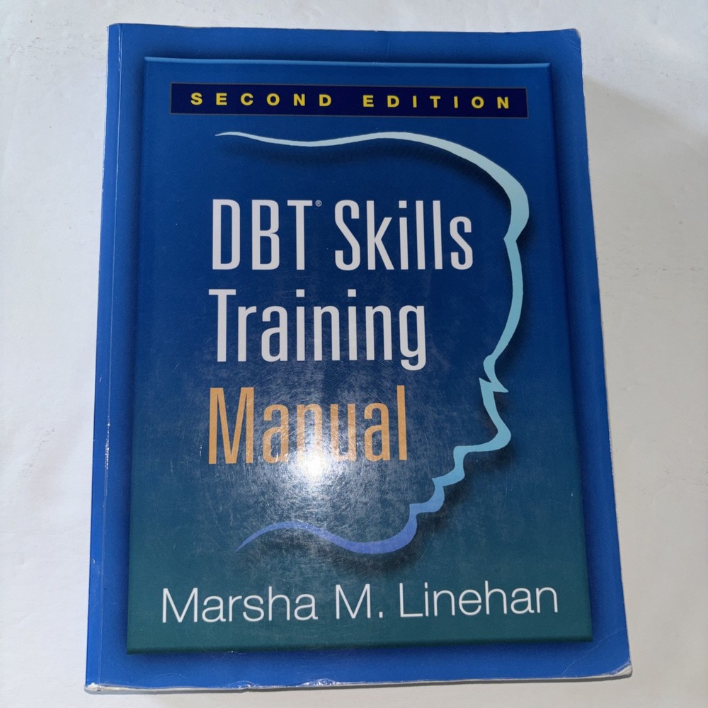 DBT Skills Training Manual, 2nd Edition by Marsha M. Linehan 2014, Paperback