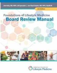 Foundations of Lifestyle Medicine Board Review Manual