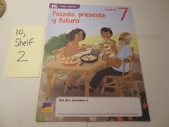 Benchmark Education Mi lectura y escritura Unidad 7 Pasado, presente…