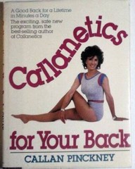 Callanetics for Your Back – Hardcover By Pinckney, Callan – VERY GOOD