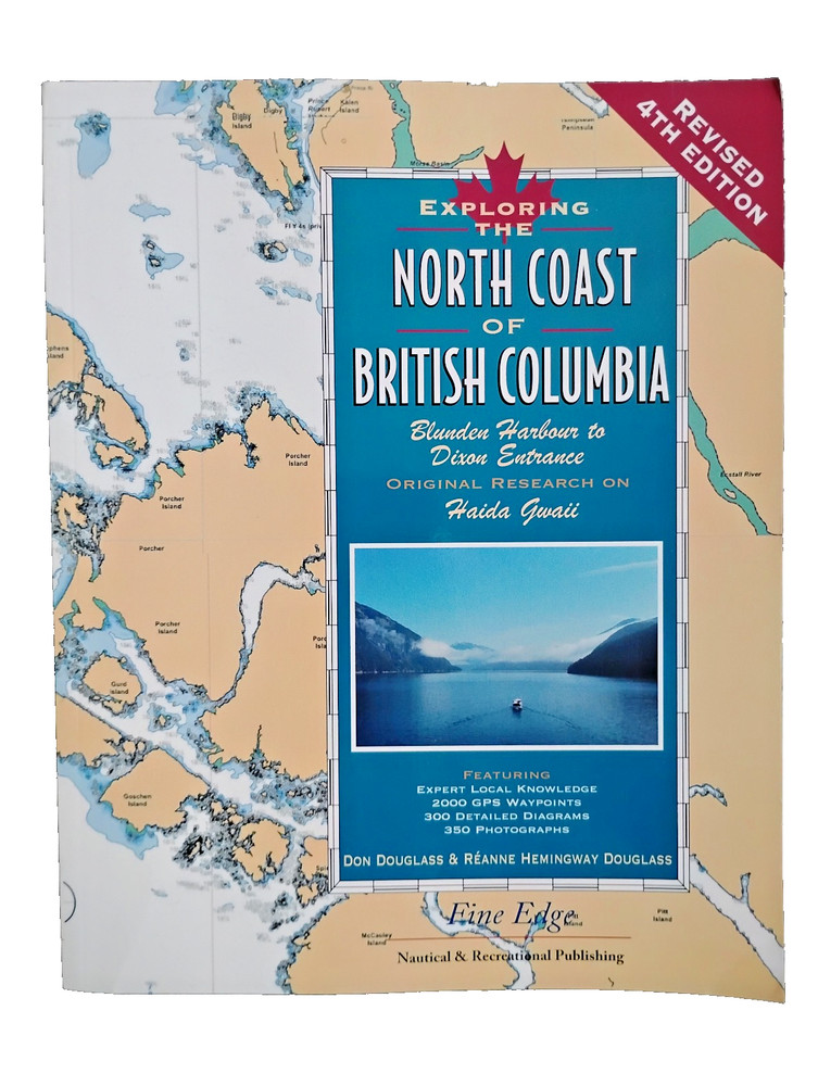 EXPLORING THE NORTH COAST OF BRITISH COLUMBIA Douglass 2024 revised 4th Edition