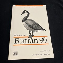Nutshell Handbooks Ser.: Migrating to FORTRAN 90 by James F. Kerrigan (1993,…