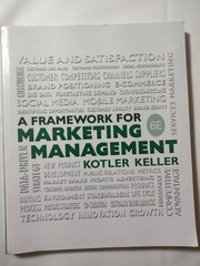 Framework for Marketing Management Kotler Keller 6th ed