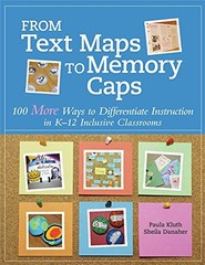 FROM TEXT MAPS TO MEMORY CAPS: 100 MORE WAYS TO By Kluth Paula Ph.d. & Danaher