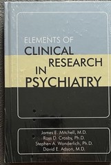 Elements of Clinical Research in Psychiatry by James E Mitchell: Used